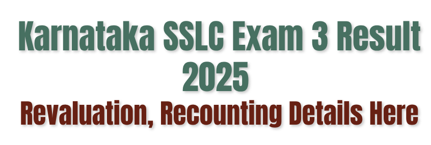 Karnataka SSLC Exam 3 Result 2025: Released!