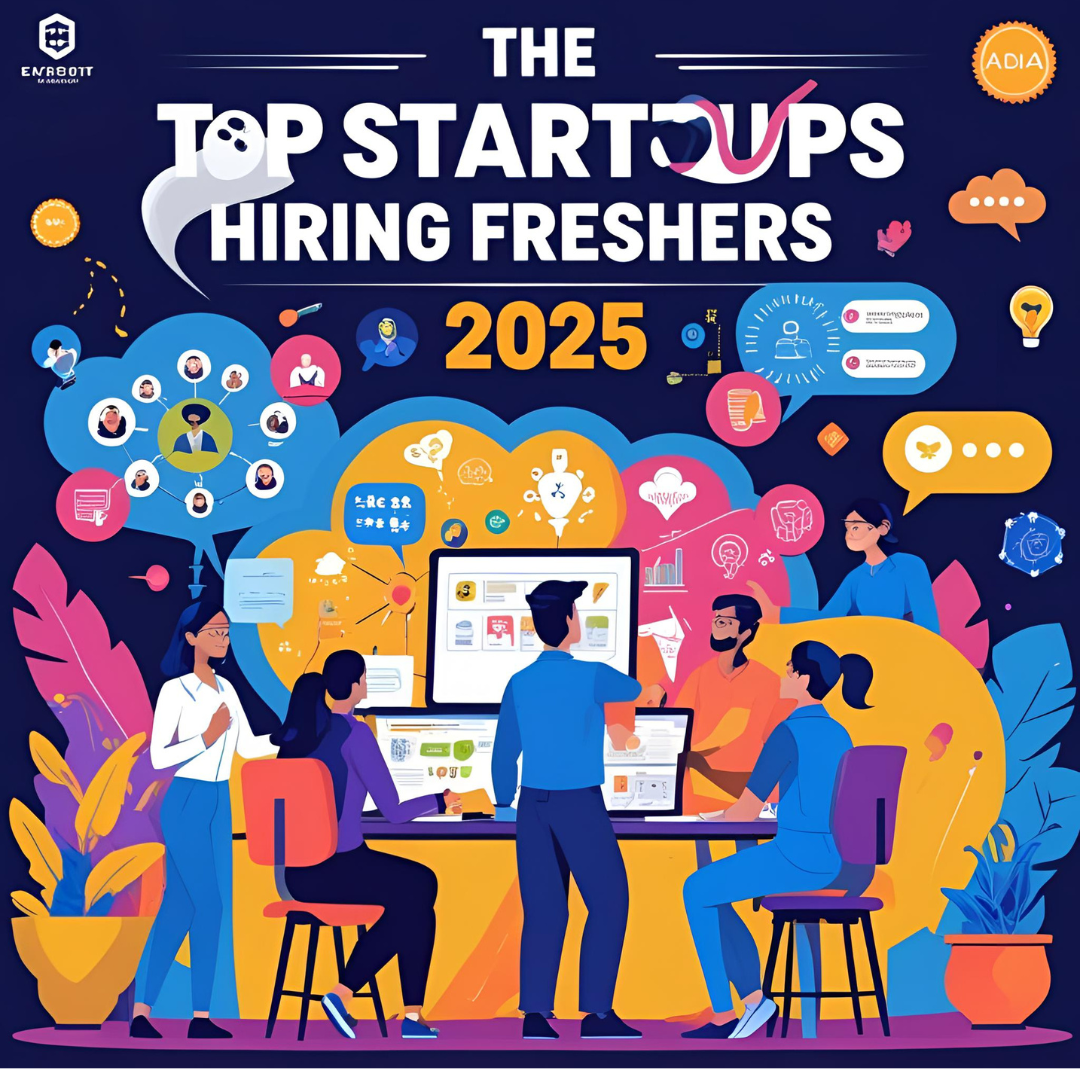 Top Startups Hiring Freshers in 2025: Kickstart Your Career Journey