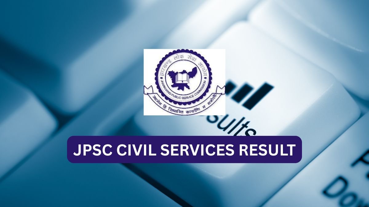 JPSC Civil Services Final Result 2025: Toppers List, Cut-Off DF Out Now!